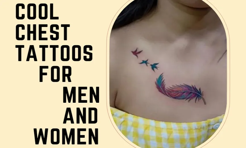 Chest Tattoos For Women And Women