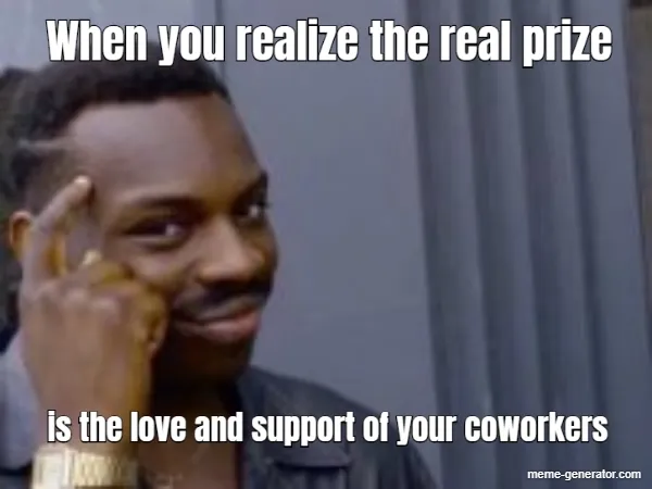 love and support coworker meme