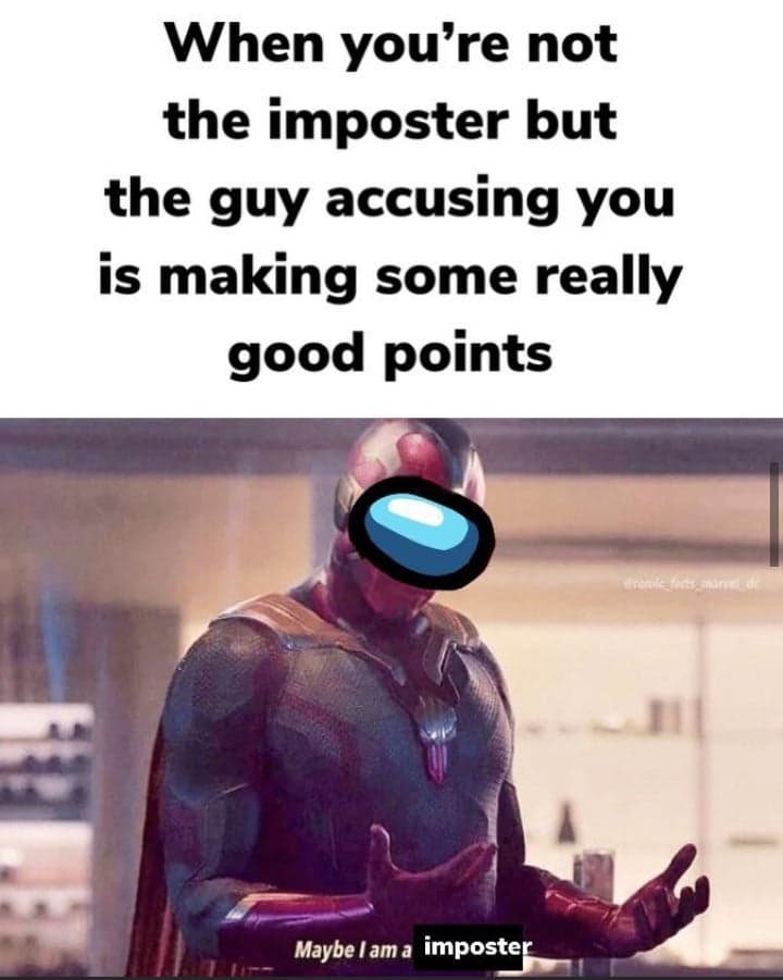 when you are not the imposter among us meme