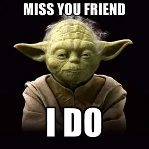 Yoda I miss you meme