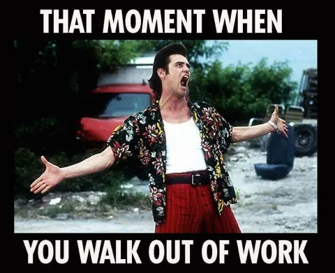 25. you walk out of work friday office space meme