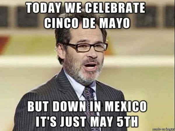 Cinco De Mayo Meme Funny