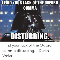  i find your lack oxford comma meme examples
