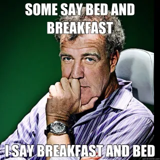 some say bed and breakfast meme