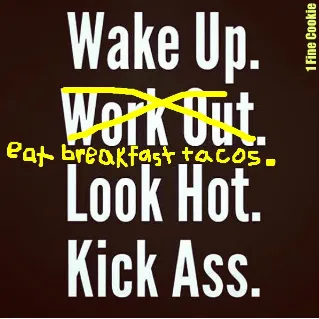 wakeup eat tacos breakfast meme