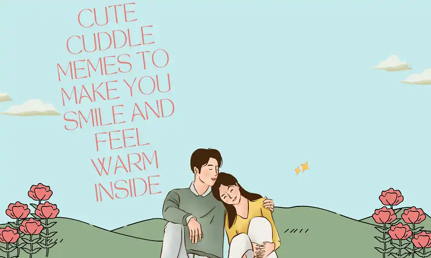 Cute Cuddle Memes