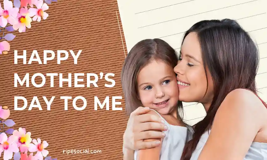 https://ripesocial.com/wp-content/uploads/2023/09/Happy-mothers-day-to-myself-1.webp